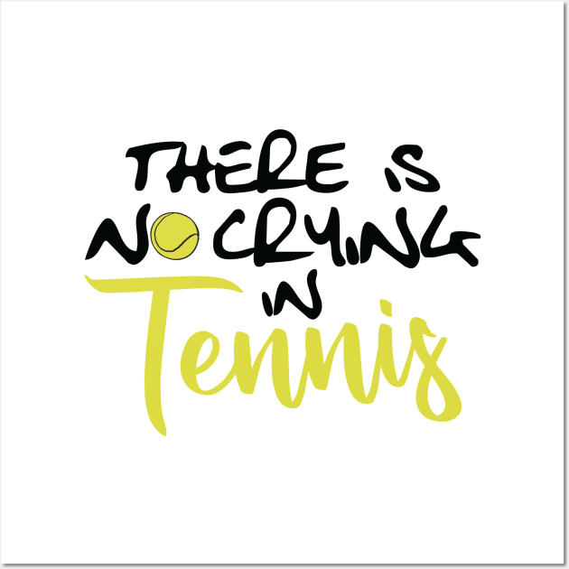 No Crying in Tennis Wall Art by Lusy